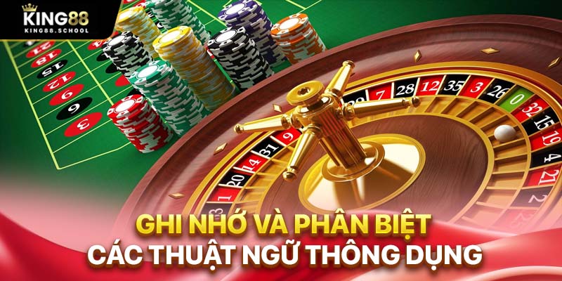 Ghi nhớ và phân biệt các thuật ngữ thông dụng